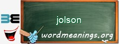 WordMeaning blackboard for jolson